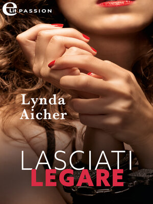 cover image of Lasciati legare